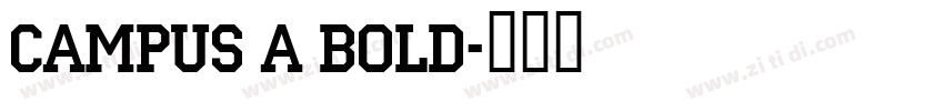 Campus A Bold字体转换 Campus A Bold字体转换